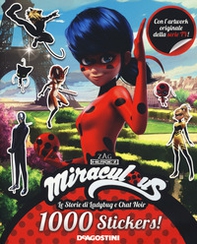 1000 sticker. Miraculous. Le storie di Ladybug e Chat Noir. Con adesivi - Librerie.coop