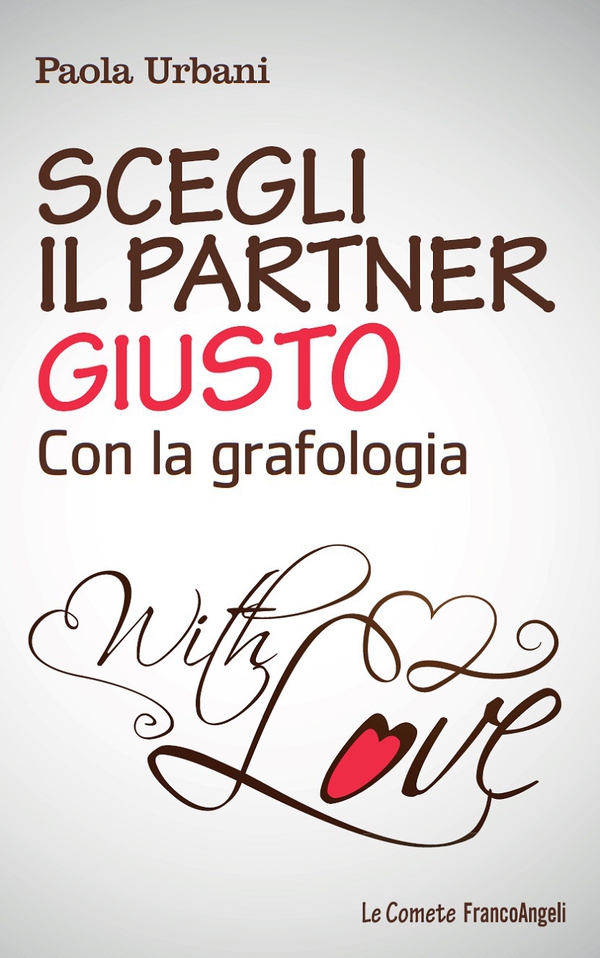Scegli il partner giusto con la grafologia - Librerie.coop Scegli il partner giusto con la grafologia - Librerie.coop
