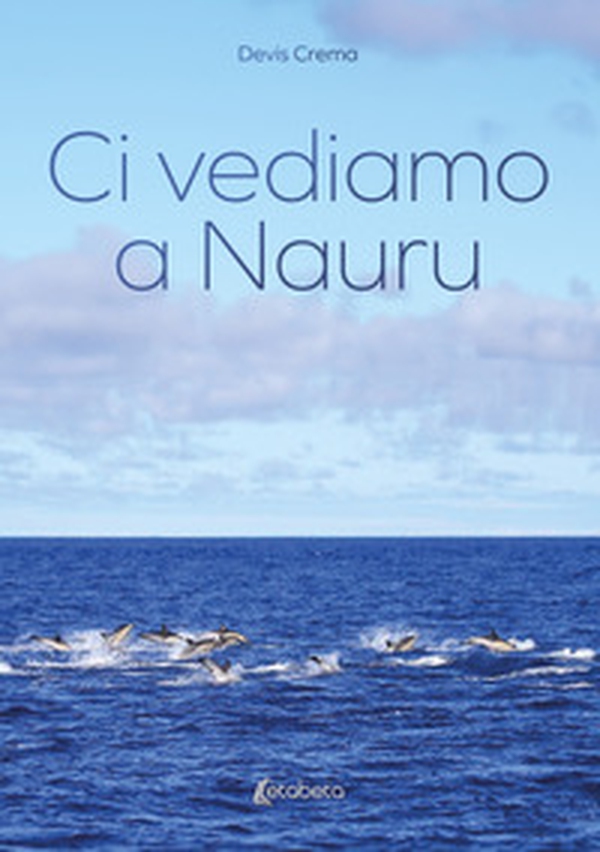 Ci vediamo a Nauru - Librerie.coop Ci vediamo a Nauru - Librerie.coop