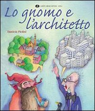 Lo gnomo e l'architetto - Librerie.coop Lo gnomo e l'architetto - Librerie.coop
