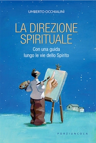La direzione spirituale. Con una guida lungo le vie dello Spirito - Librerie.coop La direzione spirituale. Con una guida lungo le vie dello Spirito - Librerie.coop