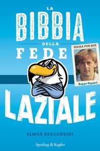 La bibbia della fede laziale - Librerie.coop
