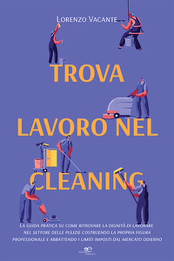 Trova lavoro nel cleaning - Librerie.coop Trova lavoro nel cleaning - Librerie.coop