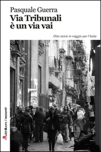 Via tribunali è un via vai - Librerie.coop Via tribunali è un via vai - Librerie.coop