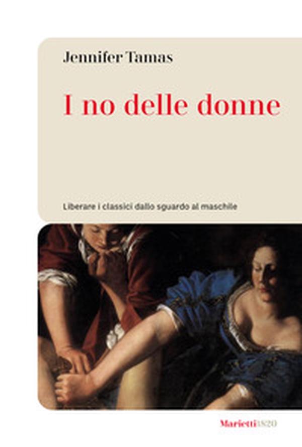 I no delle donne. Liberare i classici dallo sguardo al maschile - Librerie.coop I no delle donne. Liberare i classici dallo sguardo al maschile - Librerie.coop