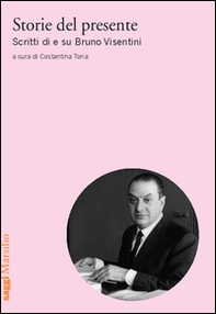 Storie del presente. Scritti di e su Bruno Visentini - Librerie.coop