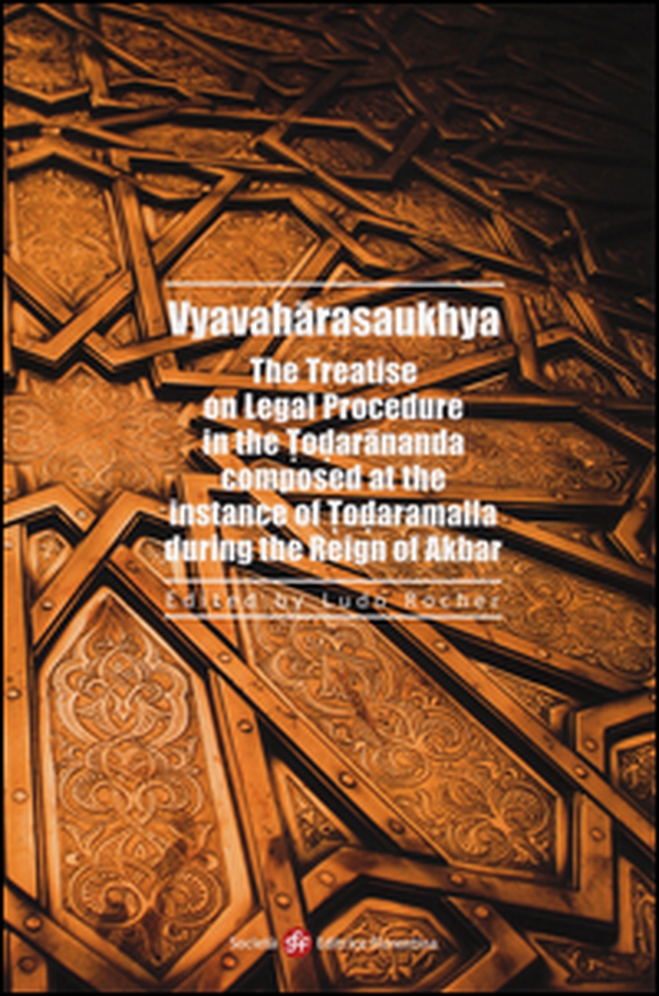 Vyavaharasaukhya. The treatise on legal procedure in the Todarananda composed at the instance of Todaramalla during the reign of Akbar - Librerie.coop Vyavaharasaukhya. The treatise on legal procedure in the Todarananda composed at the instance of Todaramalla during the reign of Akbar - Librerie.coop