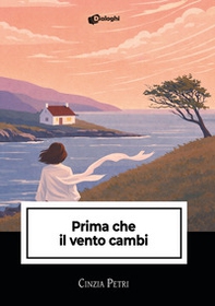 Prima che il vento cambi - Librerie.coop