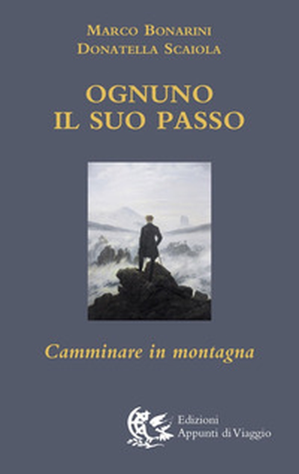 Ognuno il suo passo. Camminare in montagna - Librerie.coop Ognuno il suo passo. Camminare in montagna - Librerie.coop