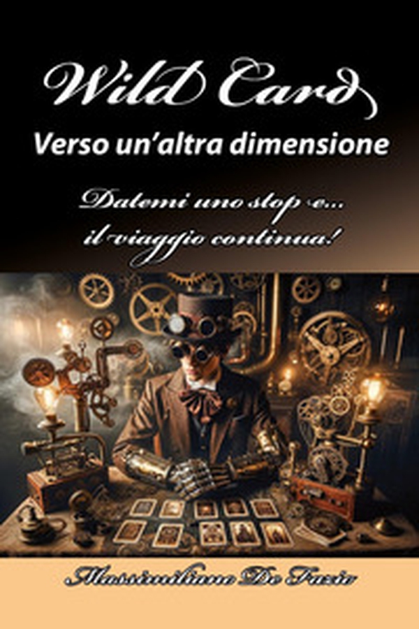 Wild Card. Verso un'altra dimensione - Librerie.coop Wild Card. Verso un'altra dimensione - Librerie.coop