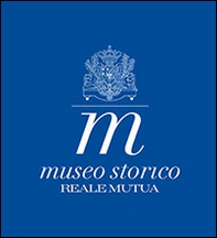 Museo storico Reale Mutua - Librerie.coop