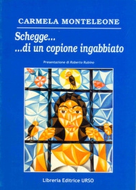 Schegge... di un copione ingabbiato - Librerie.coop