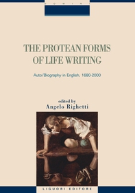 The Protean Forms of Life Writing - Librerie.coop The Protean Forms of Life Writing - Librerie.coop