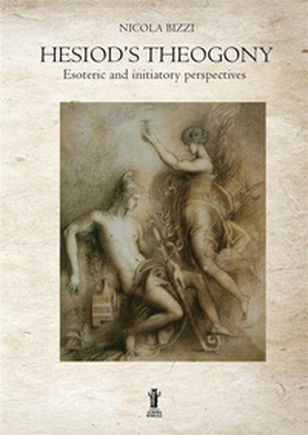 Hesiod's theogony: esoteric and initiatory perspectives - Librerie.coop Hesiod's theogony: esoteric and initiatory perspectives - Librerie.coop
