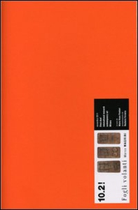 Marco Magini. Fogli volanti. Catalogo della mostra (Milano, 9 novembre 2011-9 dicembre 2011) - Librerie.coop