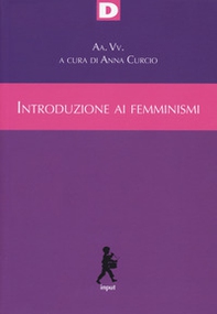 Introduzione ai femminismi. Genere, razza, classe, riproduzione: dal marxismo al queer - Librerie.coop