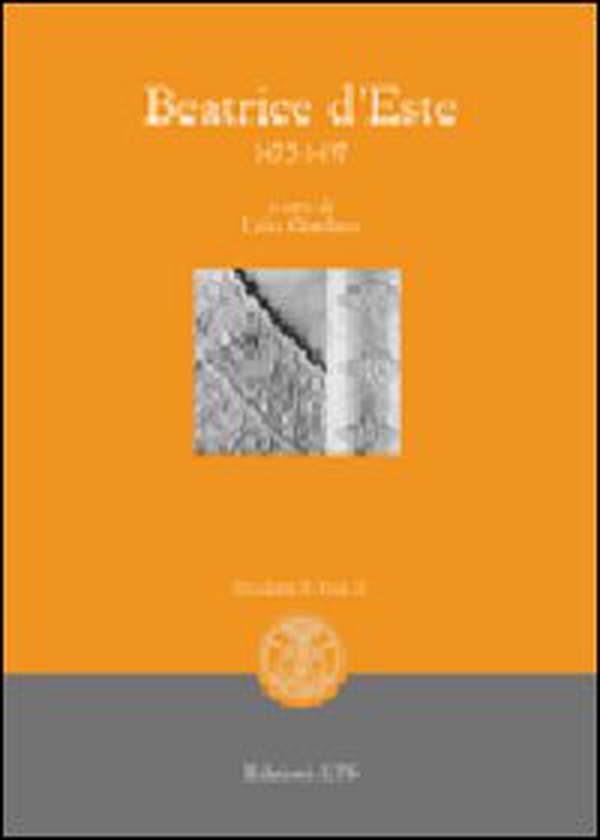 Beatrice d'Este 1475-1497 - Librerie.coop Beatrice d'Este 1475-1497 - Librerie.coop