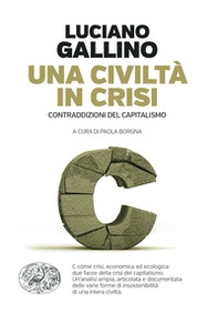 Una civiltà in crisi. Contraddizioni del capitalismo - Librerie.coop