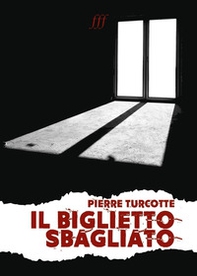 Il biglietto sbagliato - Librerie.coop