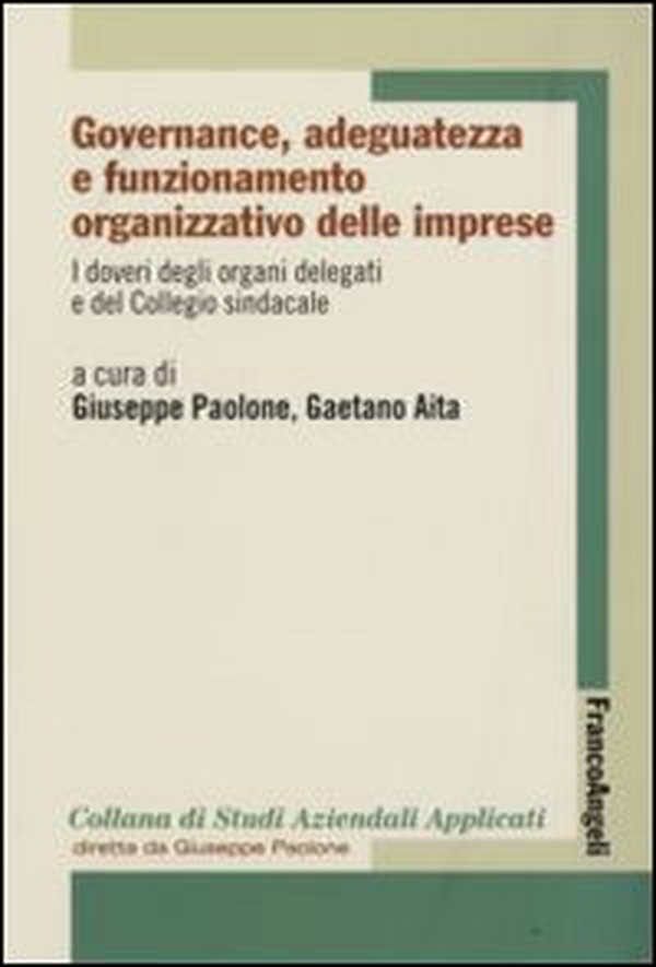 Governance, adeguatezza e funzionamento organizzativo delle imprese - Vol. 6 - Librerie.coop Governance, adeguatezza e funzionamento organizzativo delle imprese - Vol. 6 - Librerie.coop