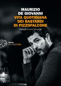 Vita quotidiana dei Bastardi di Pizzofalcone - Librerie.coop Vita quotidiana dei Bastardi di Pizzofalcone - Librerie.coop