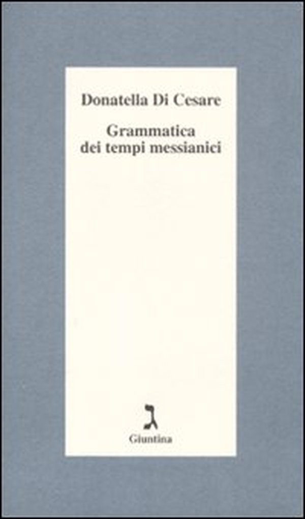 Grammatica dei tempi messianici - Librerie.coop Grammatica dei tempi messianici - Librerie.coop