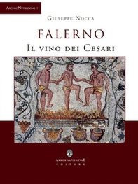 Falerno. Il vino dei Cesari - Librerie.coop