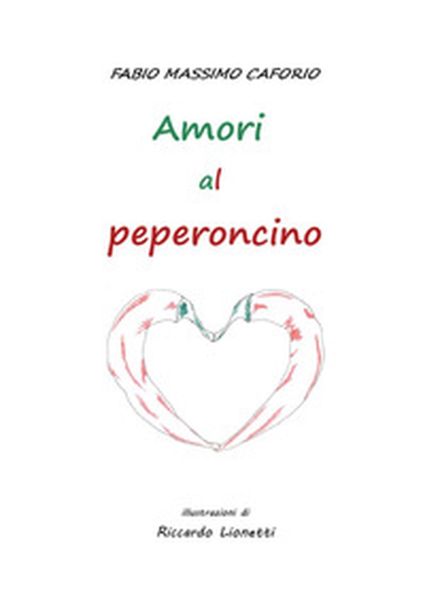Amori al peperoncino - Librerie.coop Amori al peperoncino - Librerie.coop