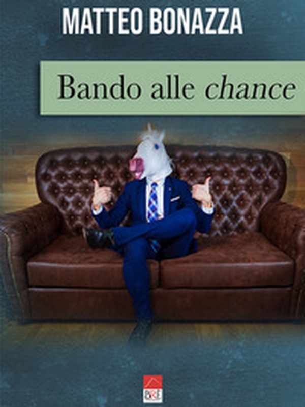 Bando alle chance - Librerie.coop Bando alle chance - Librerie.coop