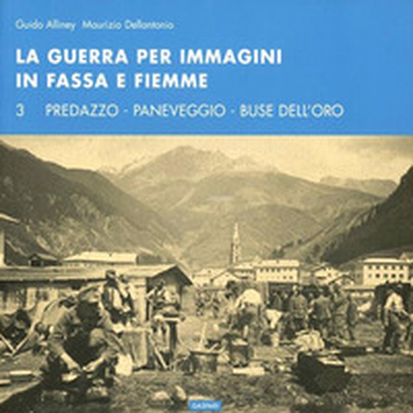 La guerra per immagini in Val Fassa e Fiemme - Vol. 3 - Librerie.coop