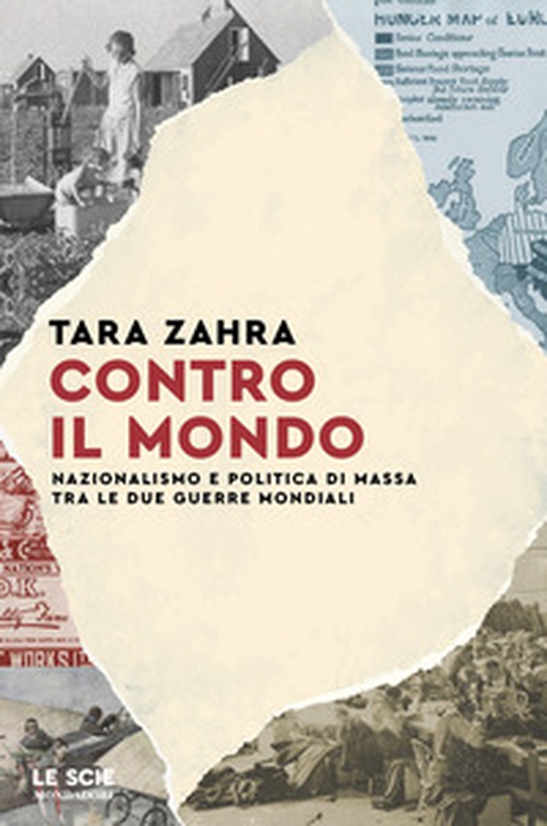 Contro il mondo. Nazionalismo e politica di massa tra le due guerre mondiali - Librerie.coop Contro il mondo. Nazionalismo e politica di massa tra le due guerre mondiali - Librerie.coop