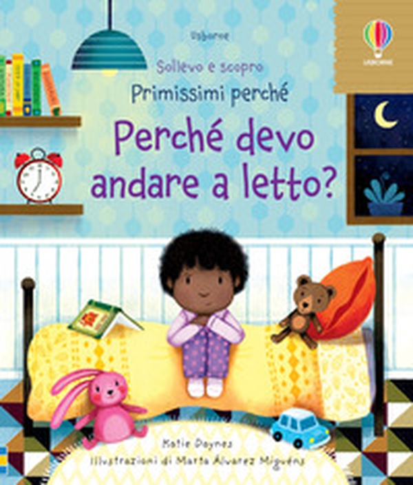 Perché devo andare a letto? - Librerie.coop Perché devo andare a letto? - Librerie.coop