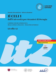 Il Celi dell'Università per Stranieri di Perugia. Certificato di conoscenza della lingua italiana - Italiano generale. CELI 1 (A2) - Librerie.coop