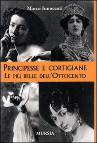 Principesse e cortigiane. Le belle dell'Ottocento - Librerie.coop
