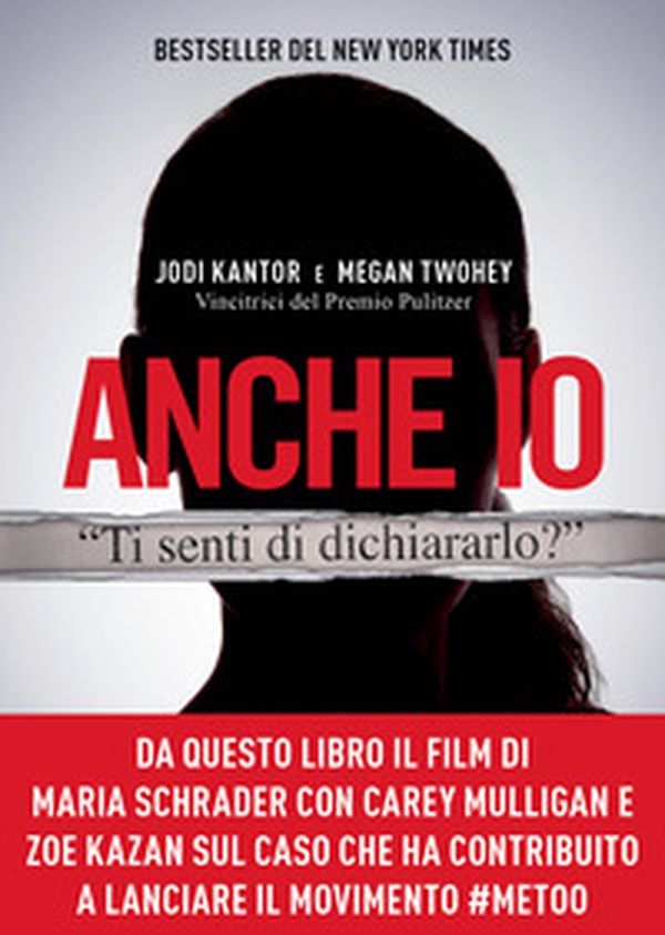 Anche io. Il caso che ha dato inizio al movimento #MeToo - Librerie.coop Anche io. Il caso che ha dato inizio al movimento #MeToo - Librerie.coop