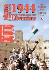 Siena e dintorni 1944. Dai bombardamenti alla Liberazione - Vol. 1 - Librerie.coop