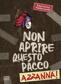 Non aprire questo pacco. Azzanna! Paperback - Librerie.coop