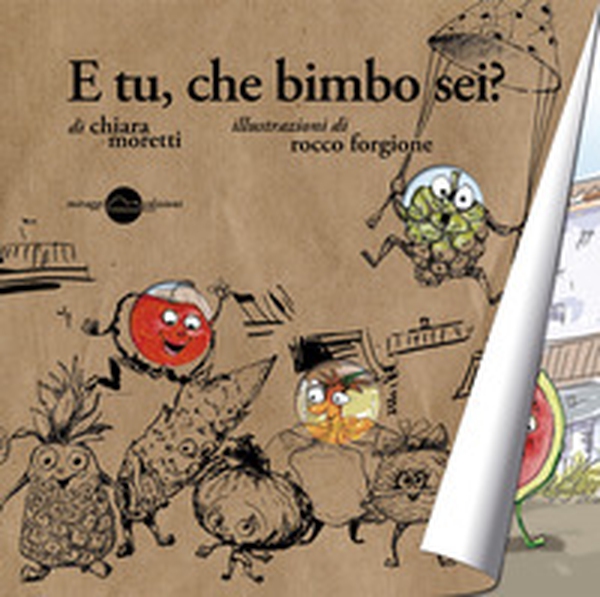 E tu, che bimbo sei? - Librerie.coop E tu, che bimbo sei? - Librerie.coop