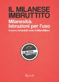 Milanesità. Istruzioni per l'uso - Librerie.coop Milanesità. Istruzioni per l'uso - Librerie.coop