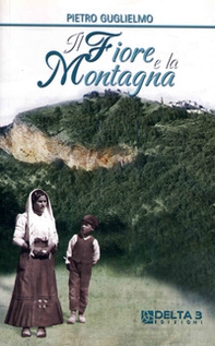 Il fiore e la montagna - Librerie.coop