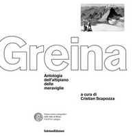 La Greina. Antologia dell'altipiano delle meraviglie - Librerie.coop
