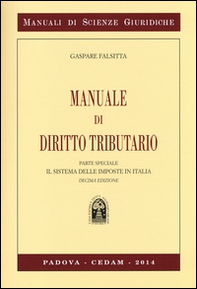 Manuale di diritto tributario. Parte speciale. Il sistema delle imposte in Italia - Librerie.coop