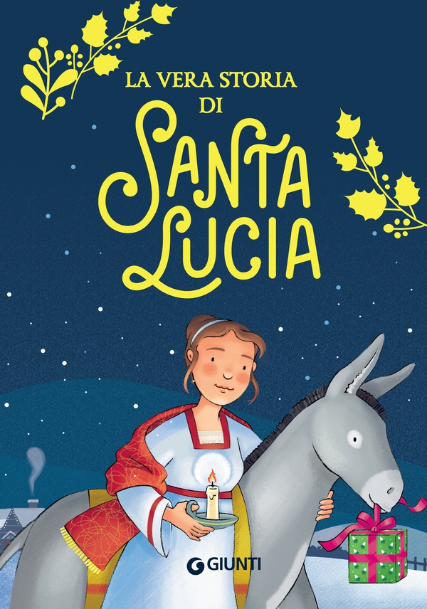 La vera storia di Santa Lucia - Librerie.coop La vera storia di Santa Lucia - Librerie.coop