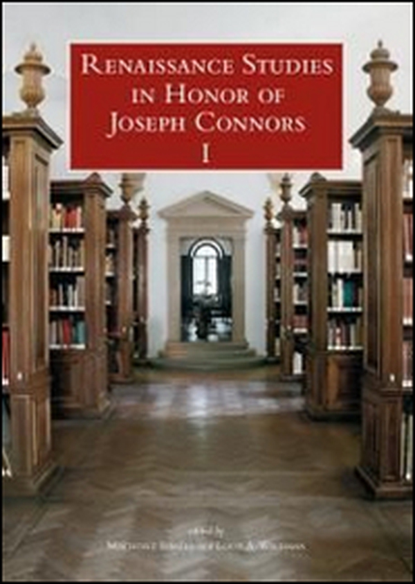 Renaissance studies in honor of Joseph Connors. Ediz. inglese, italiana e francese - Librerie.coop Renaissance studies in honor of Joseph Connors. Ediz. inglese, italiana e francese - Librerie.coop