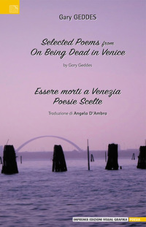 Essere morti a venezia. Poesie scelte. Ediz. italiana e inglese - Librerie.coop Essere morti a venezia. Poesie scelte. Ediz. italiana e inglese - Librerie.coop