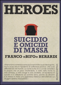 Heroes. Suicidio e omicidi di massa - Librerie.coop