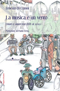 La musica è un vento. Umori e amori dal 1888 al 2050 - Librerie.coop