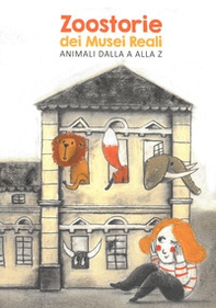Zoostorie dei Musei Reali. Animali dalla A alla Z - Librerie.coop Zoostorie dei Musei Reali. Animali dalla A alla Z - Librerie.coop