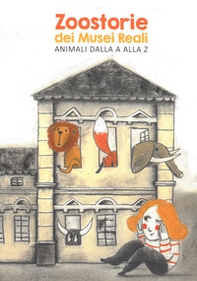 Zoostorie dei Musei Reali. Animali dalla A alla Z - Librerie.coop