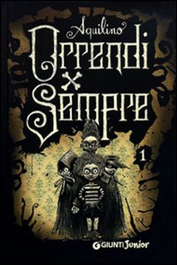 Orrendi per sempre - Librerie.coop